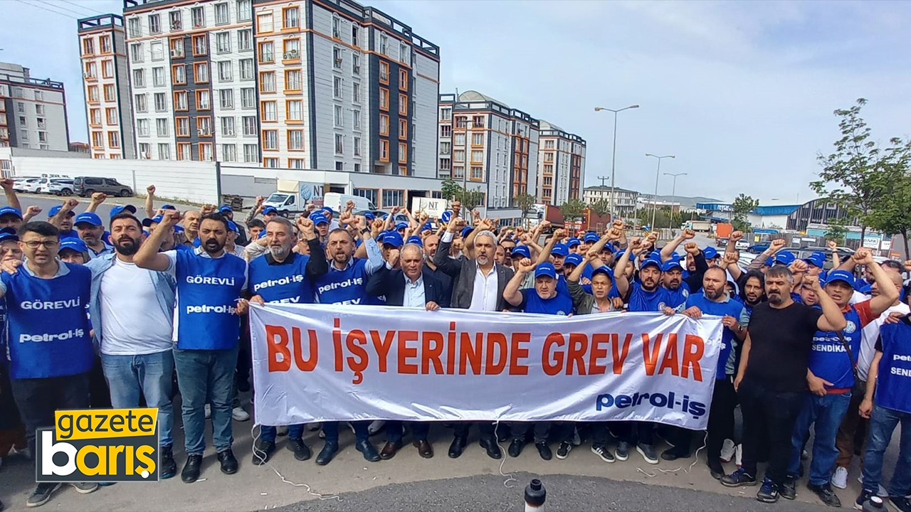 Petrol-İş o fabrikada greve çıktı