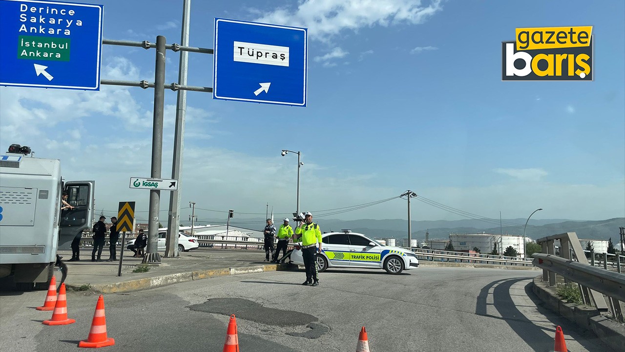 Tüpraş İzmit’in ana girişi kapatıldı