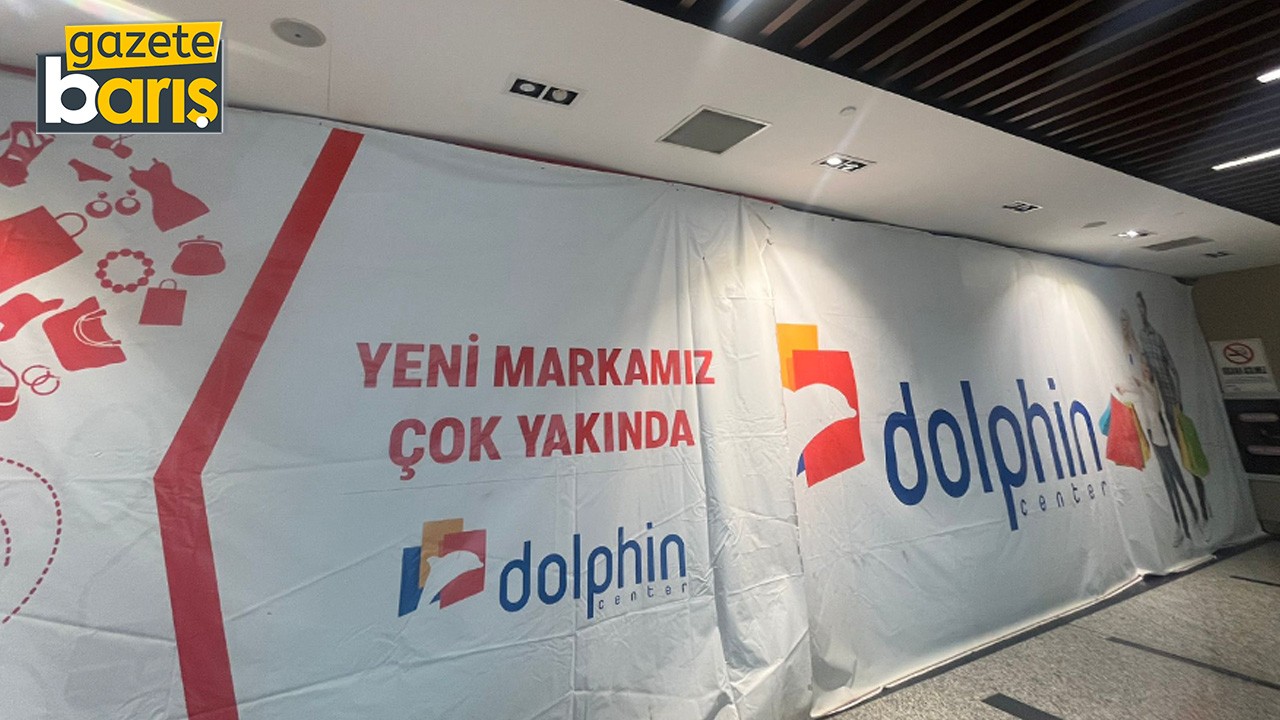 3 marka Dolphin AVM’den çekildi!