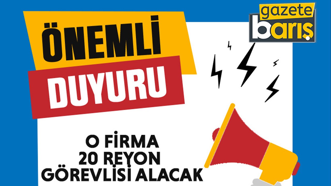 O firma 20 reyon görevlisi alacak