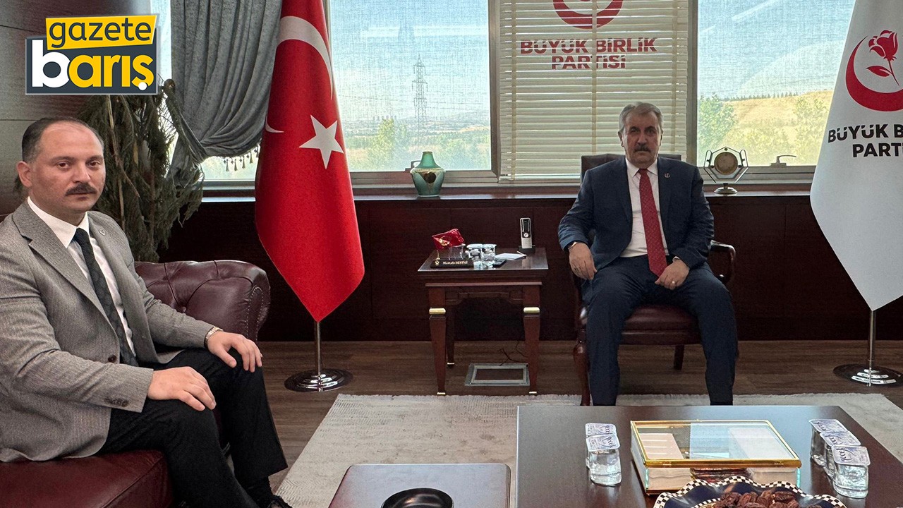 Küpçü, BBP Genel Başkanı’na gitt