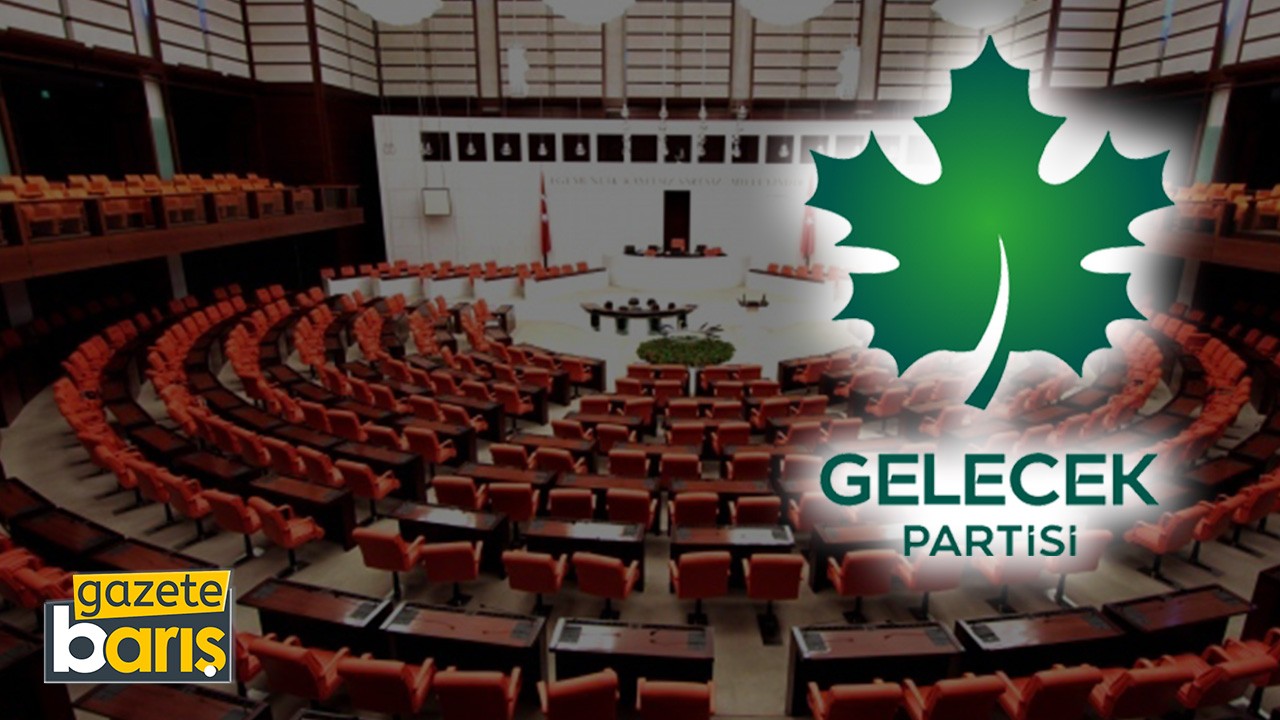 Gelecek Partisi'nden 2 milletvekili istifa etti