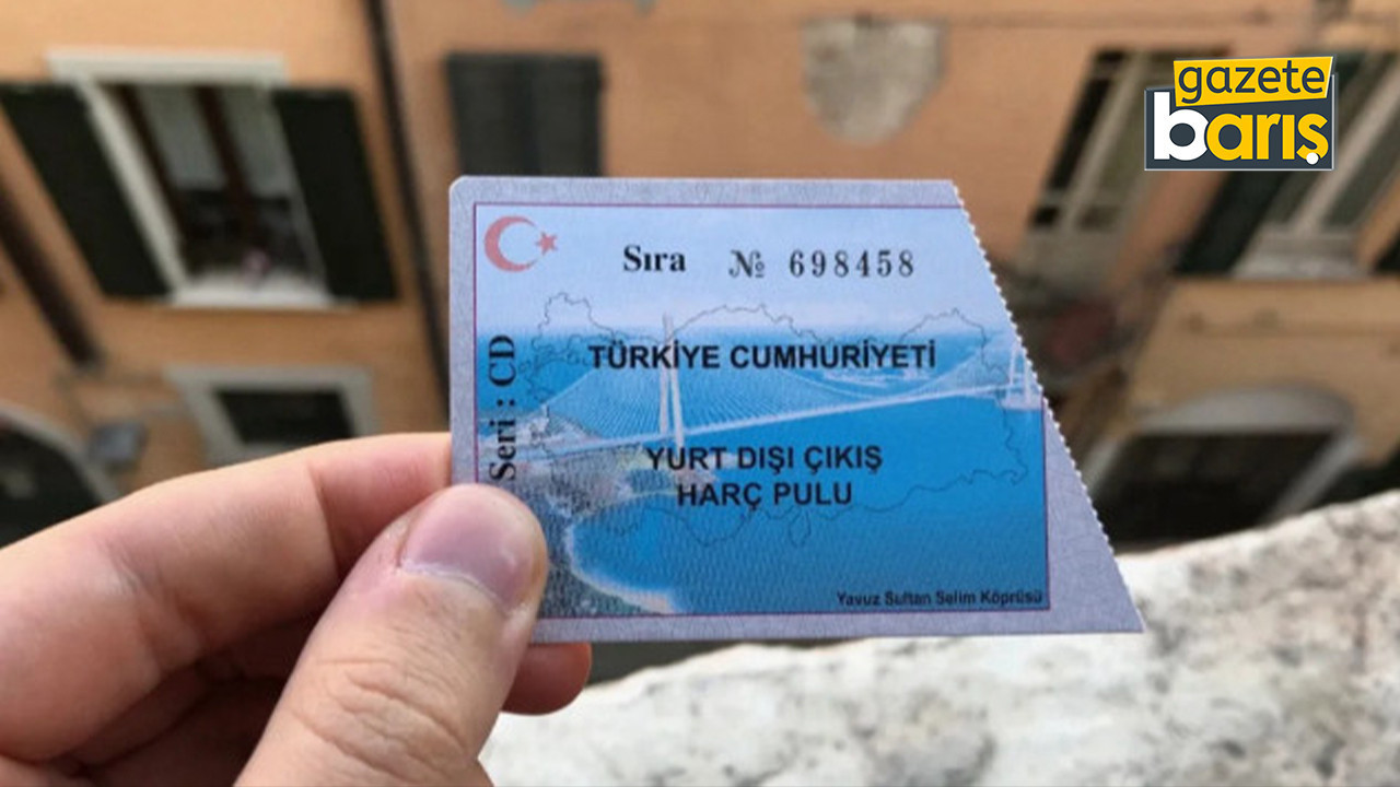 Yurt dışı çıkış harcına dev zam!