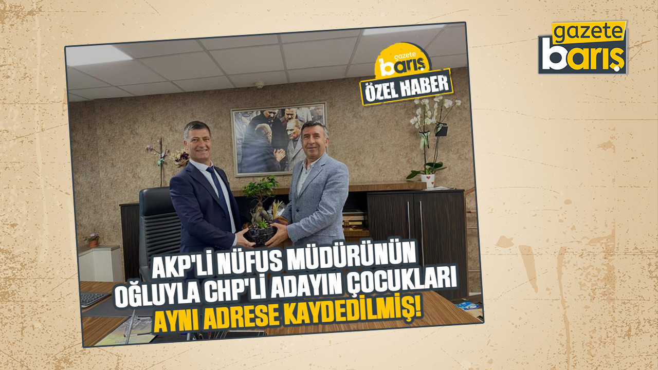 Çocuklarını aynı adrese taşımışlardı: AKP'li müdürü CHP'li adaya desteği mi yaktı?