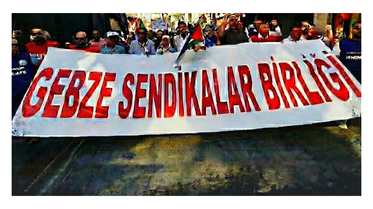 Gebze Sendikalar Birliği alana çıkıyor