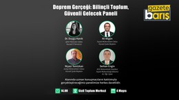 Deprem Gerçeği paneli’nde uzmanlar bir araya geliyor
