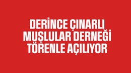 Derince Çınarlı Muşlular Derneği, törenle açılıyor