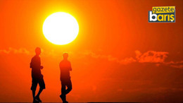 Uzmandan ‘aşırı sıcak’ uyarısı
