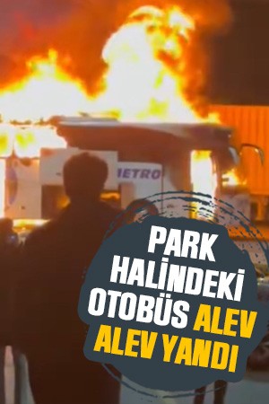 Kocaeli'de park halindeki otobüs alev alev yandı