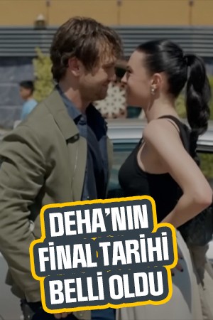 Deha’nın final tarihi belli oldu