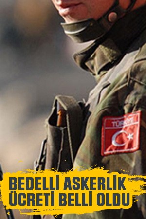 Bedelli askerlik ücreti belli oldu