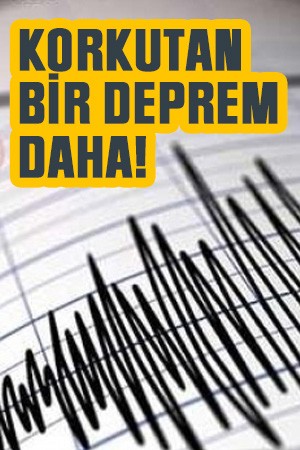 Erzurum'da korkutan bir deprem daha!