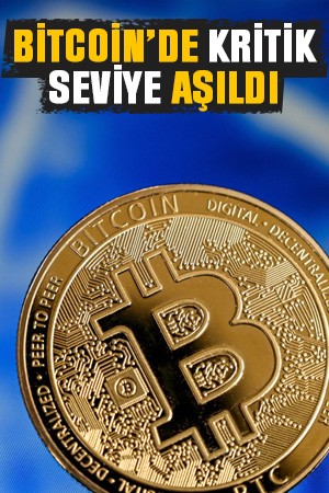 Bitcoin’de kritik seviye aşıldı
