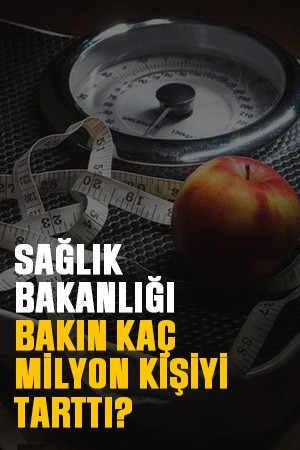 Sağlık bakanlığı bakın kaç milyon kişiyi tarttı?