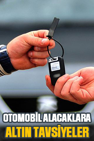 Otomobil alacaklara altın tavsiye