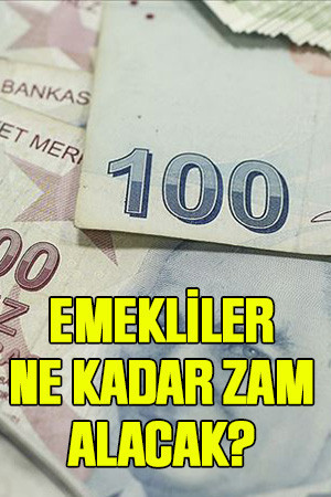 Emekliler ne kadar zam alacak?