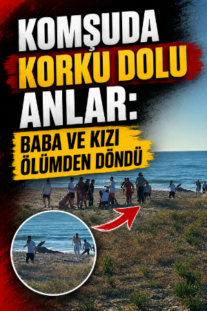 Komşuda korku dolu anlar: baba ve kızı ölümden döndü