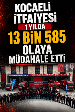 Kocaeli İtfaiyesi 1 yılda 13 bin 585 olaya müdahale etti