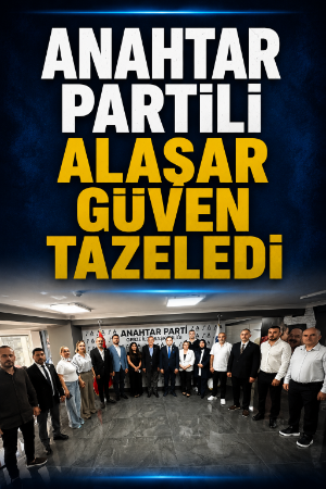 Anahtar Partili Alaşar güven tazeledi