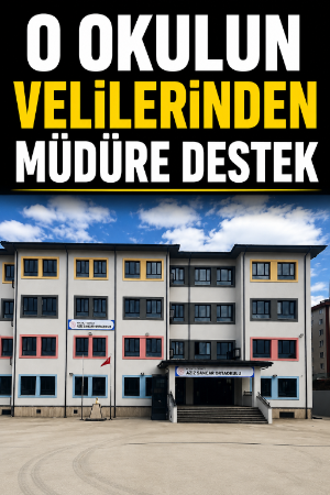 O okulun velilerinden müdüre destek