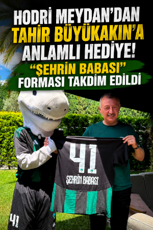 Hodri Meydan’dan Tahir Büyükakın’a anlamlı hediye! “Şehrin Babası” forması takdim edildi