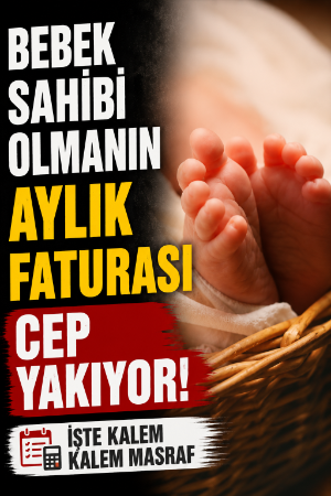 Bebek sahibi olmanın aylık faturası cep yakıyor! İşte kalem kalem masraf