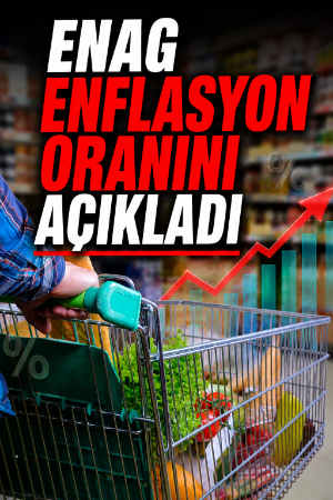 ENAG enflasyon oranını açıkladı