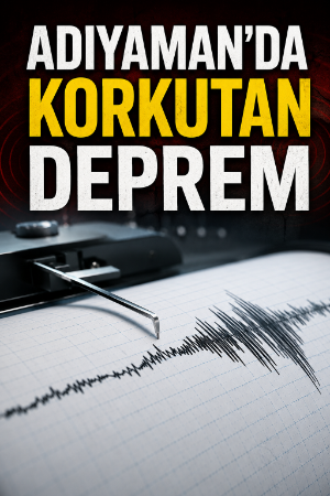 Adıyaman’da korkutan deprem