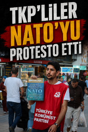 TKP’liler NATO’yu protesto etti