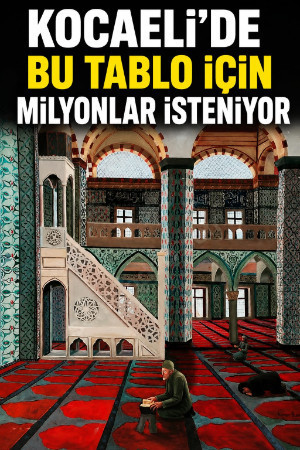 Kocaeli'de bu tablo için milyonlar isteniyor