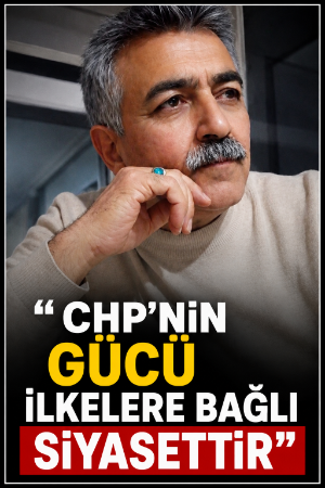 CHP’li Fahrettin Aktaş “CHP'nin gücü ilkelere bağlı siyasettir”