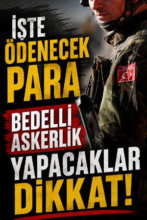 İşte ödenecek para: Bedelli askerlik yapacaklar dikkat!