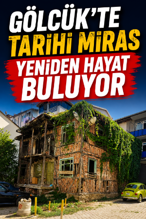 Gölcük'te tarihi miras yeniden hayat buluyor