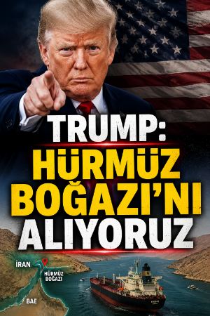 Trump: Hürmüz Boğazı'nı alıyoruz