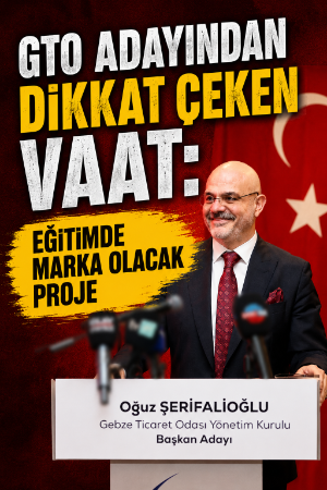 GTO adayından dikkat çeken vaat: Eğitimde marka olacak proje