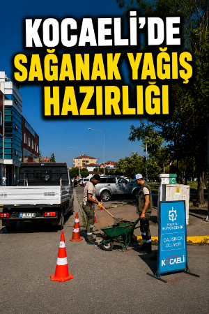 115 ekip 385 personel Kocaeli’de sağanak yağış hazırlığı