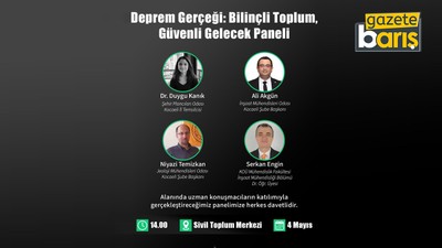 Deprem Gerçeği paneli’nde uzmanlar bir araya geliyor