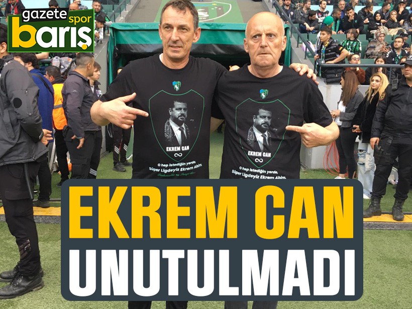 Ekrem Can unutulmadı