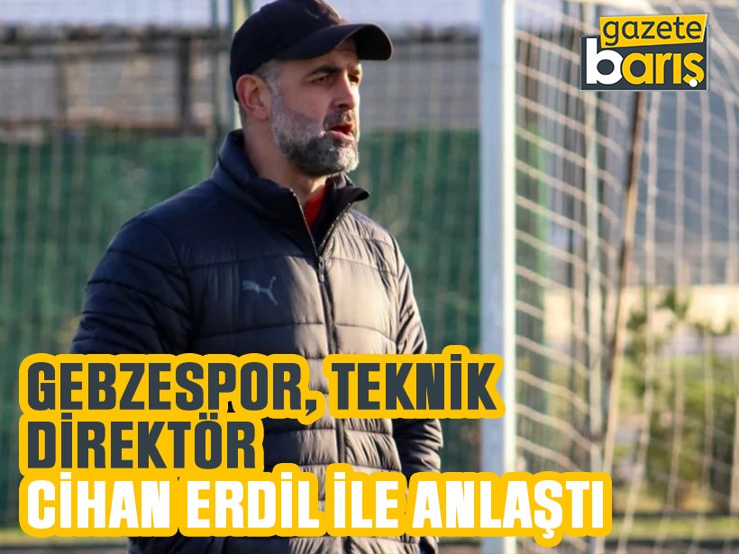 Gebzespor, teknik direktör Cihan Erdil ile anlaştı