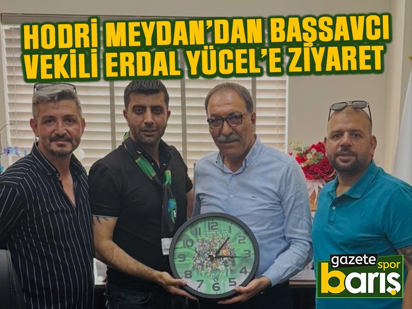 Hodri Meydan’dan Başsavcı Vekili Erdal Yücel’e ziyaret