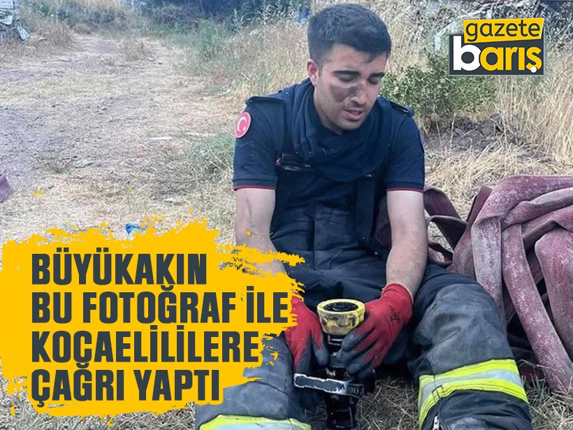 Büyükakın bu fotoğraf ile Kocaelililere çağrı yaptı