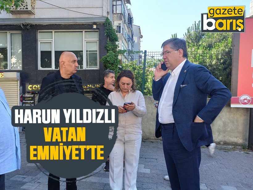 Harun Yıldızlı, Vatan Emniyet’te