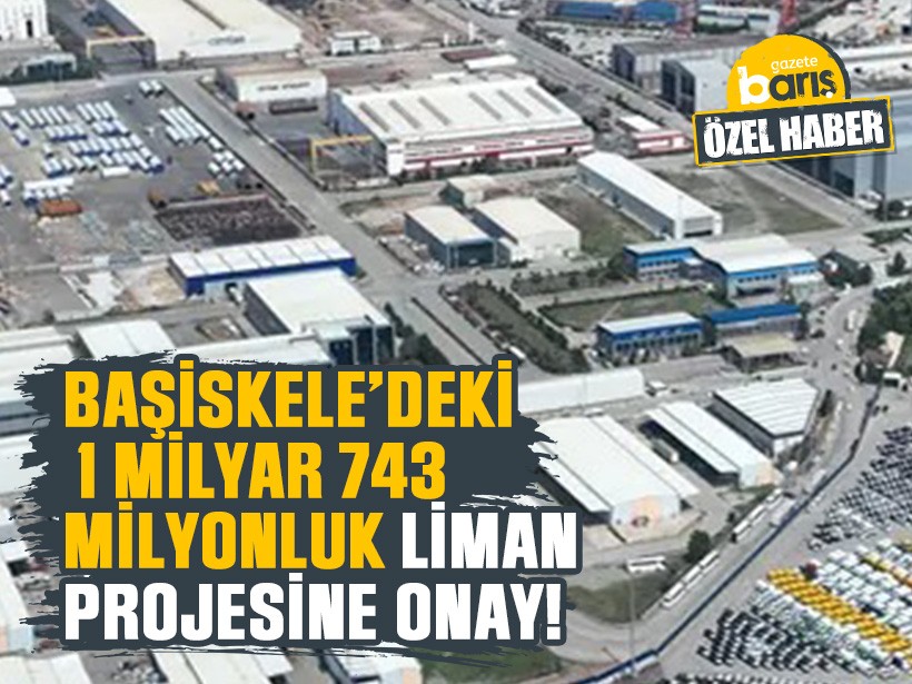 Başiskele’deki 1 milyar 743 milyonluk liman projesine onay!