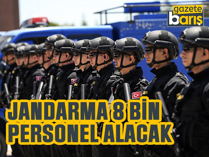 Jandarma 8 bin personel alacak