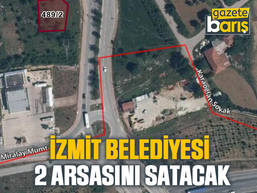 İzmit Belediyesi 2 arsasını satacak