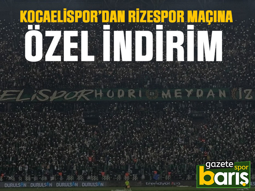Kocaelispor’dan Rizespor maçına özel indirim