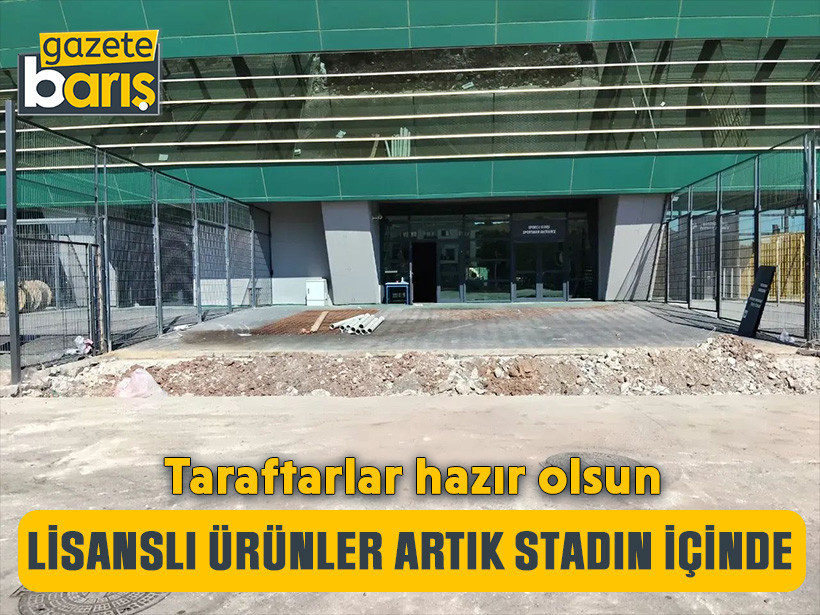 Taraftarlar hazır olsun! Lisanslı ürünler artık stadın içinde