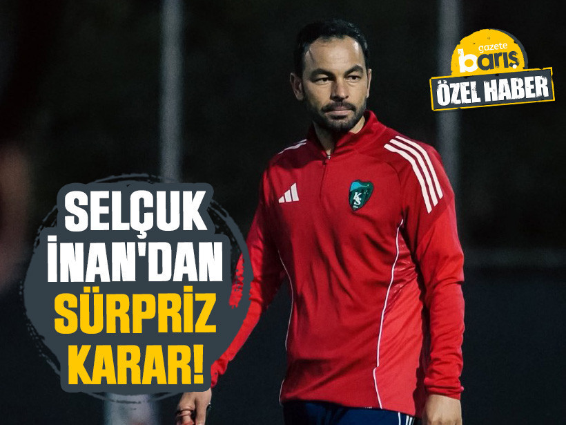 Selçuk İnan'dan sürpriz karar!