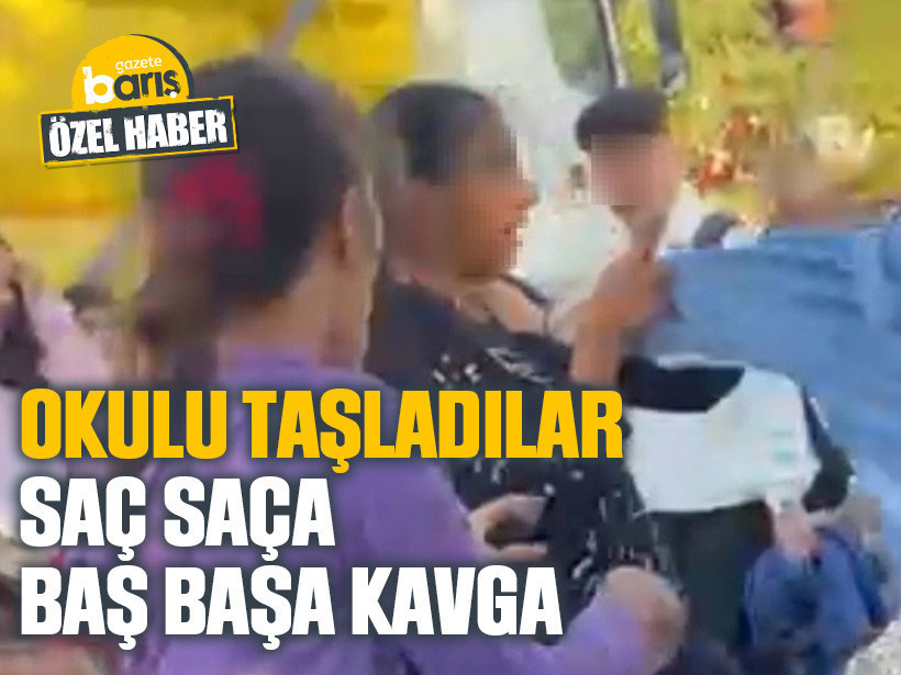 Okulu taşladılar, saç saça baş başa kavga