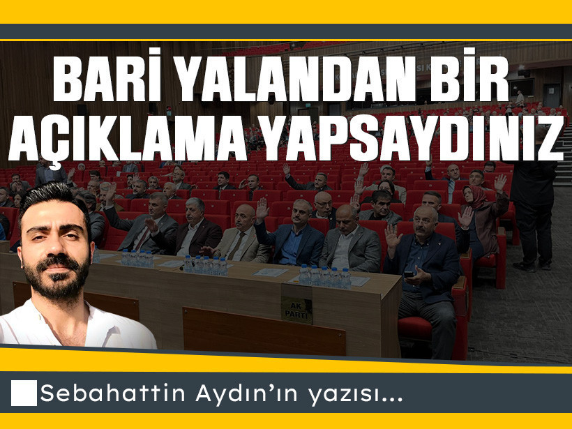 Bari yalandan bir açıklama yapsaydınız